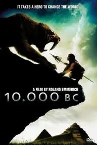 Movie poster of 10,000 BC