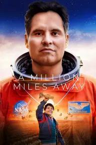 Movie poster of A Million Miles Away