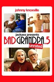 Movie poster of Bad Grandpa .5