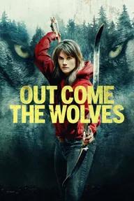 Movie poster of Out Come the Wolves