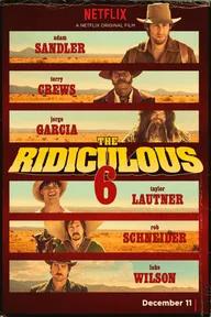 Movie poster of The Ridiculous 6