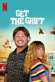 Movie poster of Get the Grift