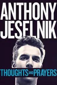 Movie poster of Anthony Jeselnik: Thoughts and Prayers