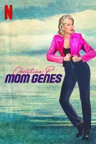 Movie poster of Christina P: Mom Genes