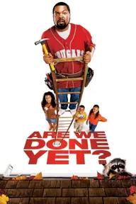 Movie poster of Are We Done Yet?