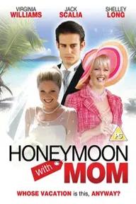 Movie poster of Honeymoon with My Mother