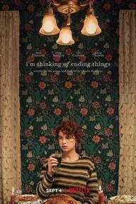 Movie poster of  Thinking of Ending Things