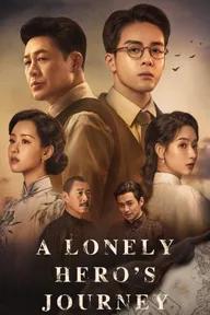 Movie poster of A Lonely Hero's Journey