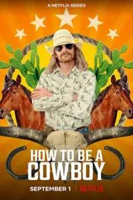 Movie poster of How to Be a Cowboy