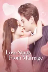 Movie poster of Love Start From Marriage