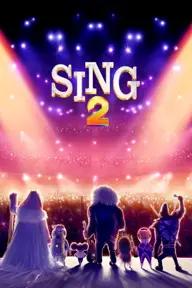 Movie poster of Sing 2: Come Sing Again!