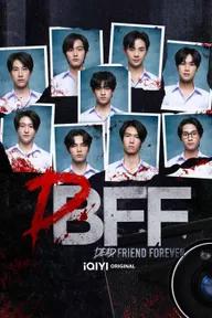 Movie poster of Dead Friend Forever - DFF: Uncovered Version