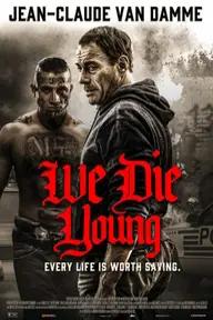 Movie poster of We Die Young