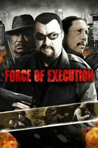 Movie poster of Force of Execution