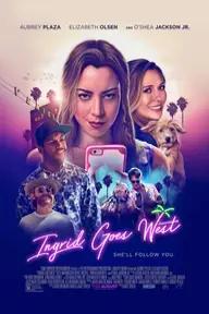 Movie poster of Ingrid Goes West