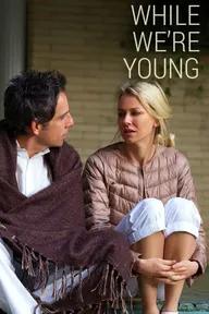 Movie poster of While We're Young