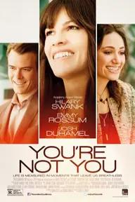 Movie poster of You're Not You