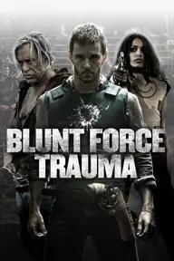 Movie poster of Blunt Force Trauma