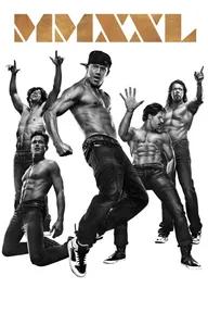 Movie poster of Magic Mike XXL