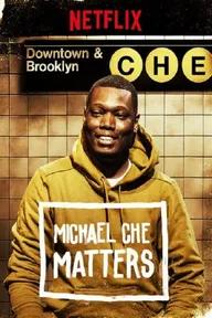 Movie poster of Michael Che Matters