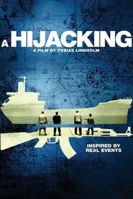 Movie poster of A Hijacking