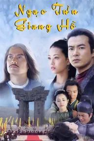 Movie poster of Ngạo Tửu Giang Hồ