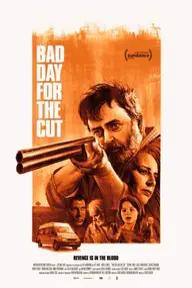 Movie poster of Bad Day For The Cut