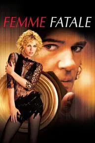 Movie poster of Femme Fatale