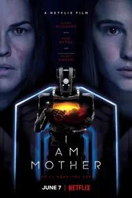 Movie poster of I Am Mother