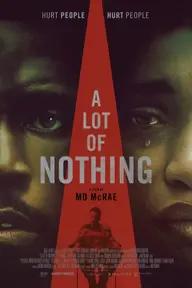 Movie poster of A Lot of Nothing