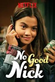 Movie poster of No Good Nick (Season 1)