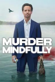 Movie poster of Murder Mindfully