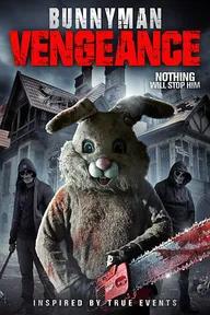 Movie poster of Bunnyman Vengeance