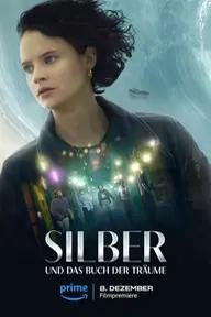 Movie poster of Silver and the Book of Dreams