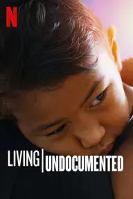 Movie poster of Living Undocumented