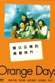 Movie poster of Orange Days