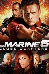 Movie poster of The Marine 6: Close Quarters