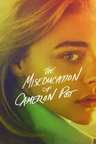 Movie poster of The Miseducation of Cameron Post