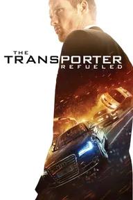 Movie poster of The Transporter Refueled