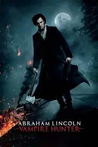 Movie poster of Abraham Lincoln: Vampire Hunter