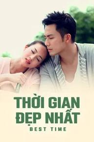 Movie poster of Thời Gian Đẹp Nhất