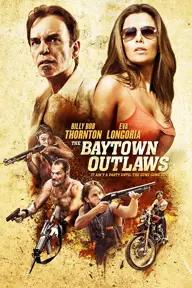 Movie poster of The Baytown Outlaws