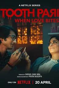 Movie poster of Tooth Pari: When Love Bites