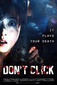 Movie poster of Don't Click