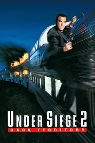 Movie poster of Under Siege 2: Dark Territory