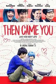 Movie poster of Then Came You