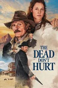 Movie poster of The Dead Don't Hurt